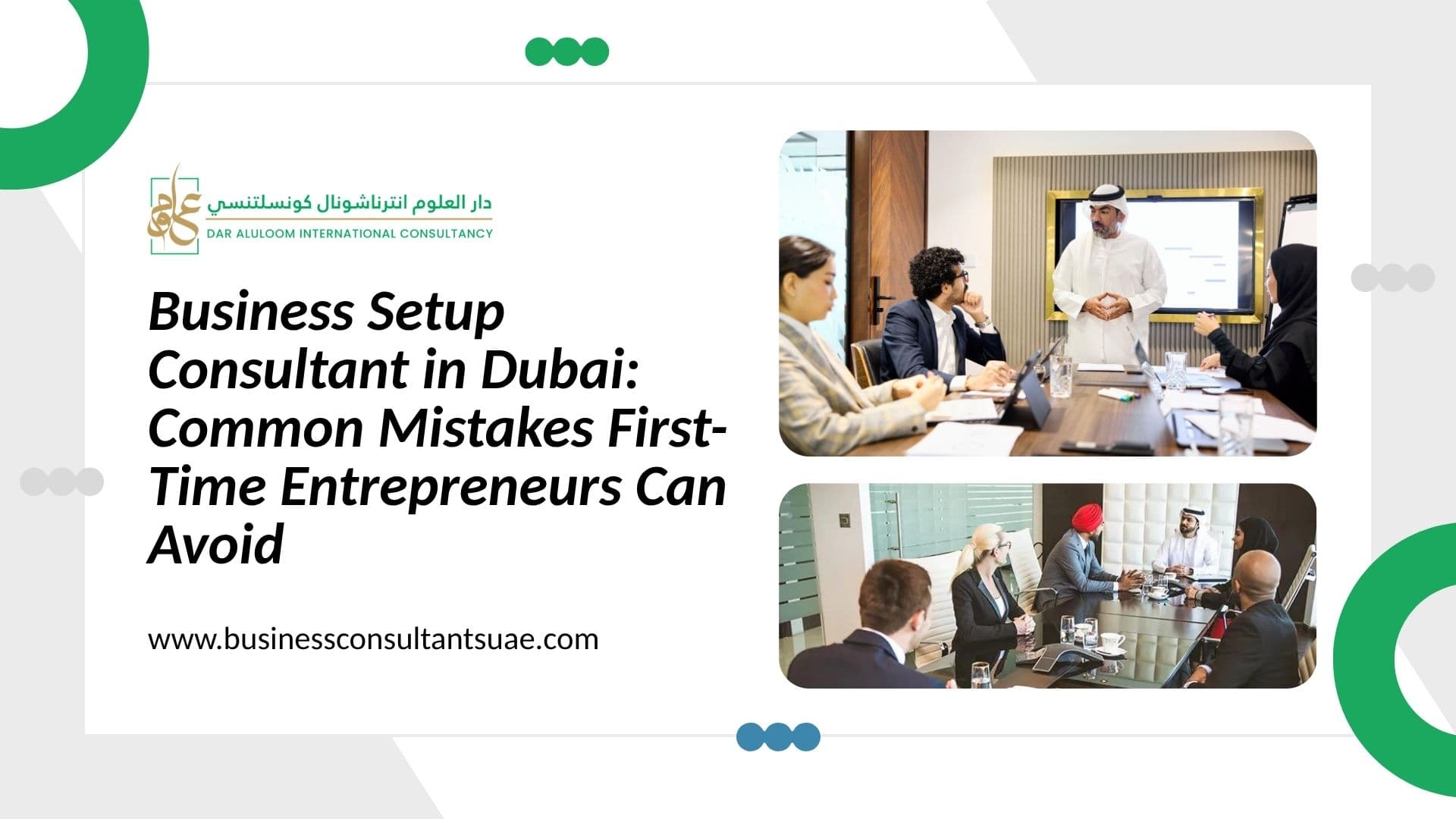 Business Setup Consultant in Dubai: Common Mistakes First-Time Entrepreneurs Can Avoid